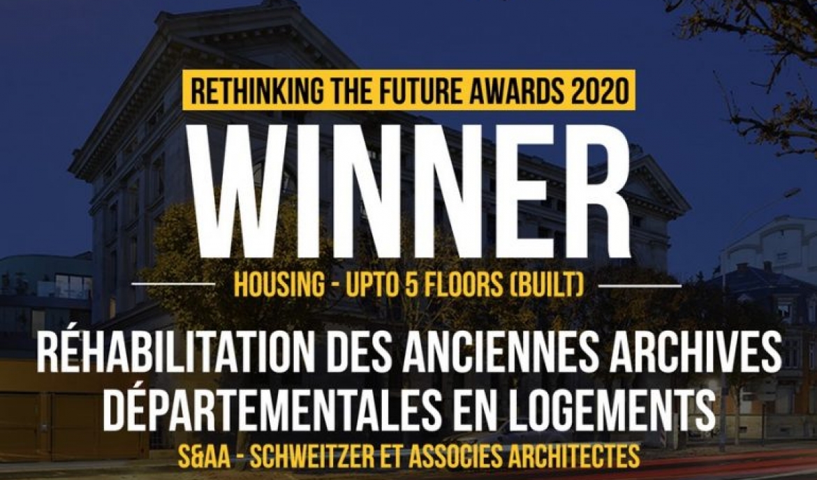 Winner Rethinking The Future Awards2020 pour la transformation des Archives du Bas-Rhin en logements